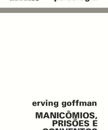 MANICÔMIOS, PRISÕES E CONVENTOS