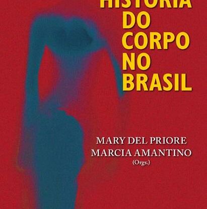 HISTÓRIA DO CORPO NO BRASIL