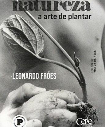 NATUREZA: A ARTE DE PLANTAR