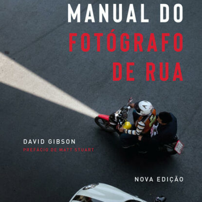 MANUAL DO FOTÓGRAFO DE RUA