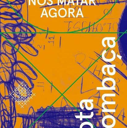 NÃO VÃO NOS MATAR AGORA