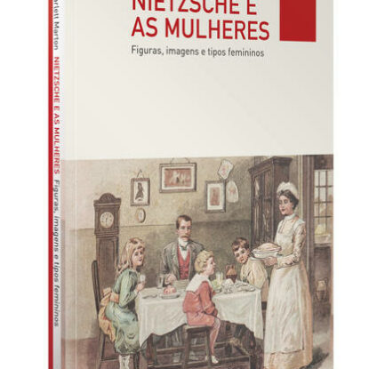 NIETZSCHE E AS MULHERES