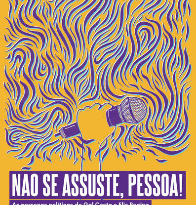 NÃO SE ASSUSTE, PESSOA! AS PERSONAS POLÍTICAS DE GAL COSTA E ELIS REGINA NA DITADURA MILITAR