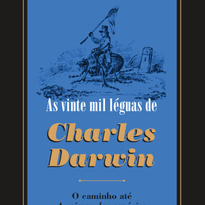 AS VINTE MIL LÉGUAS DE CHARLES DARWIN