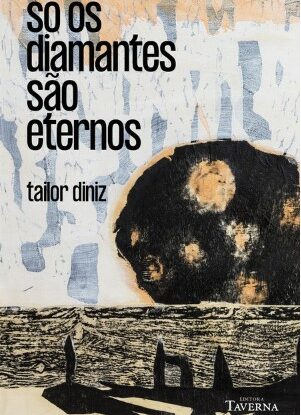 Só os diamantes são eternos