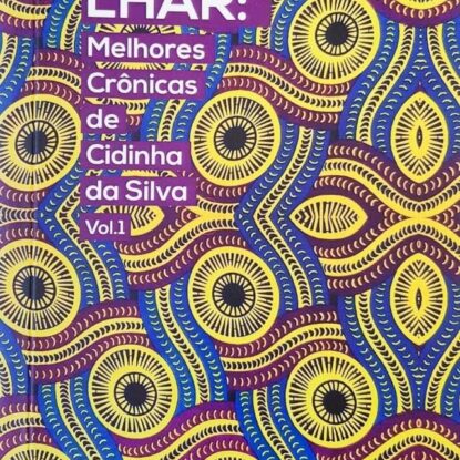 EXUZILHAR - MELHORES CRÔNICAS DE CIDINHA DA SILVA VOL. 1