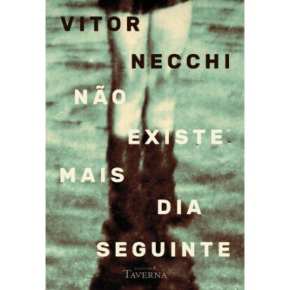 Não existe mais dia seguinte