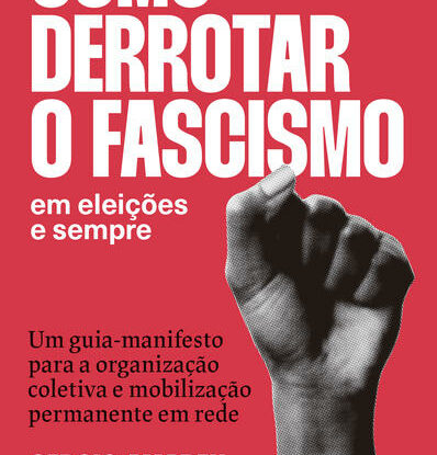 COMO DERROTAR O FACISMO