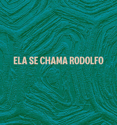 ELA SE CHAMA RODOLFO