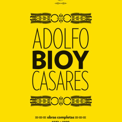 Obras completas de Adolfo Bioy Casares – Volume C