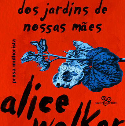 EM BUSCA DOS JARDINS DE NOSSAS MÃES