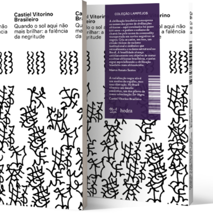 Quando o Sol aqui não mais brilhar: a falência da negritude