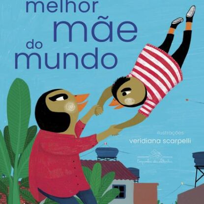 A MELHOR MÃE DO MUNDO