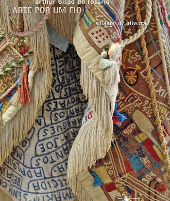 Arte por um fio: Arthur Bispo do Rosario