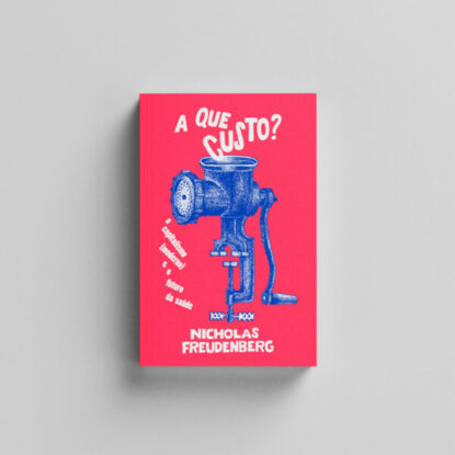 A Que Custo? - O Capitalismo (moderno) e o Futuro da Saúde
