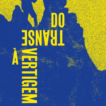 Do transe à vertigem