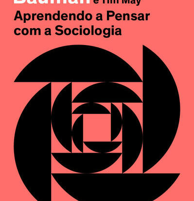 Aprendendo a pensar com a sociologia