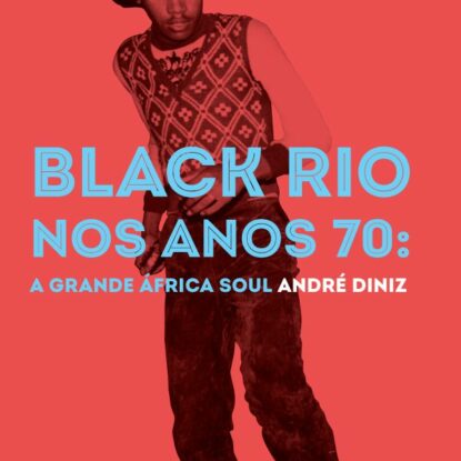 Black Rio nos anos 70: a grande África Soul