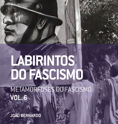 Labirintos do Fascismo: metamorfoses do fascismo