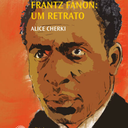 Frantz Fanon: um retrato
