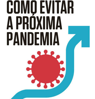 Como Evitar a próxima Pandemia
