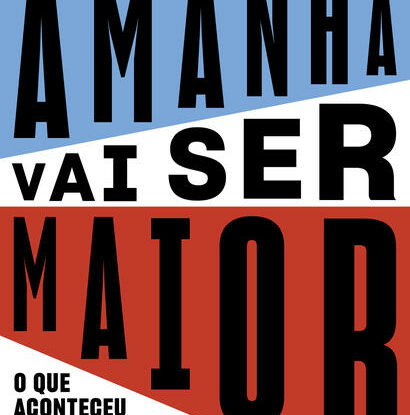 Amanhã vai ser maior