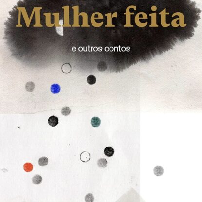 Mulher feita e outros contos