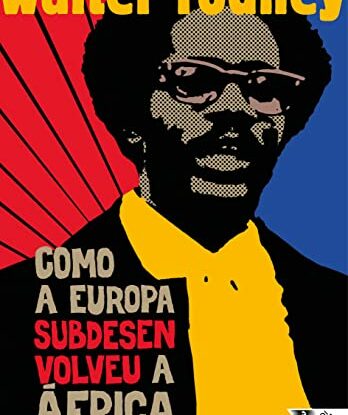 Como a Europa subdesenvolveu a África