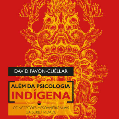 Além da Psicologia Indígena