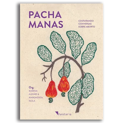 Pacha Manas: costurando conversas sobre aborto