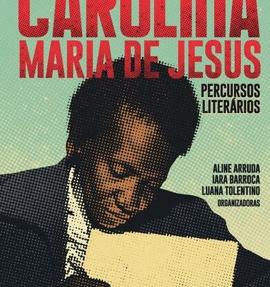 Carolina Maria de Jesus: percursos literários