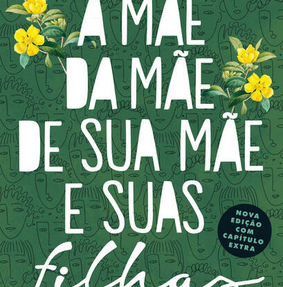 A mãe da mãe de sua mãe e suas filhas