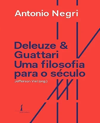 Deleuze e Guattari- uma filosofia para o século XXI