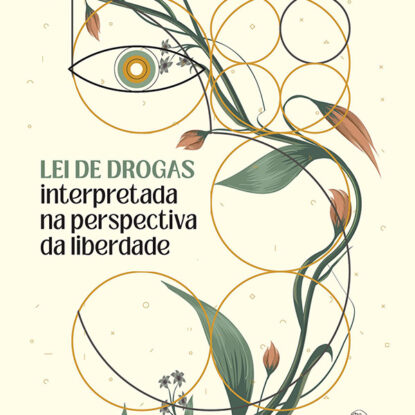 Lei de drogas interpretada na perspectiva da liberdade