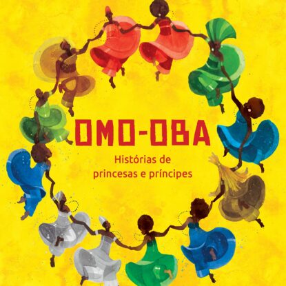 Omo-oba: histórias de princesas e príncipes