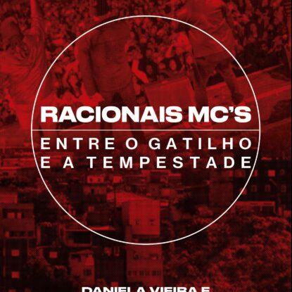 Racionais MC’S: entre o gatilho e a tempestade
