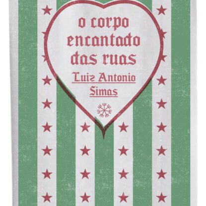 O corpo encantado das ruas