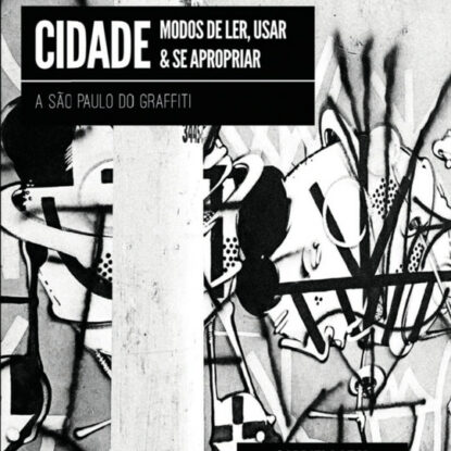 Cidade: modos de ler, usar e se apropriar