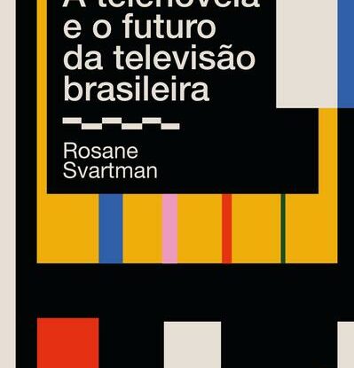 A telenovela e o futuro da televisão brasileira