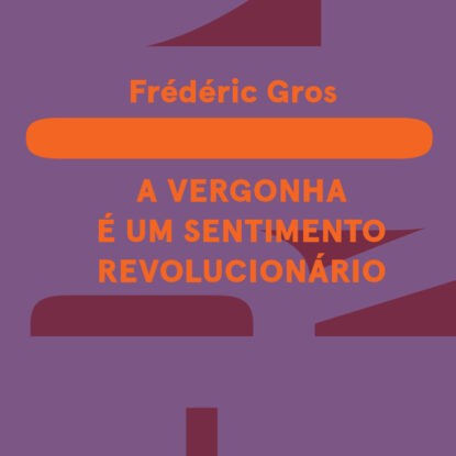 A vergonha é um sentimento revolucionário
