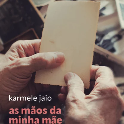 As mãos da minha mãe