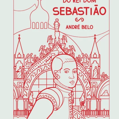 Morte e ficção do rei dom Sebastião