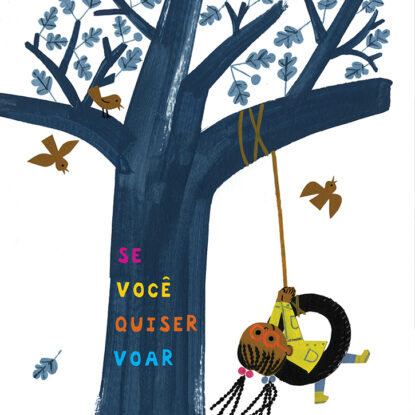 Se você quiser voar