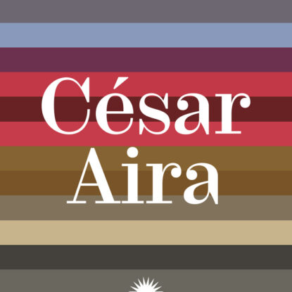 COLEÇÃO CÉSAR AIRA