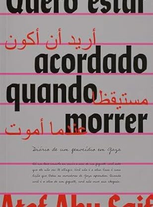 Quero estar acordado quando morrer