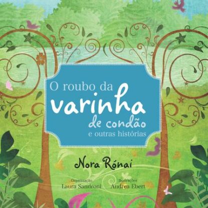 O roubo da varinha de condão e outras histórias