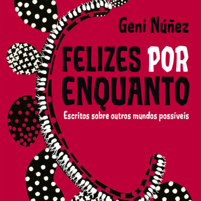 Felizes por enquanto