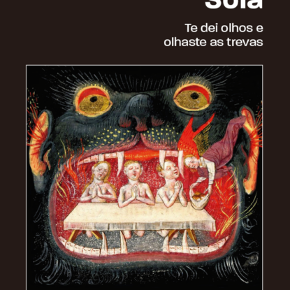 TE DEI OLHOS E OLHASTE AS TREVAS