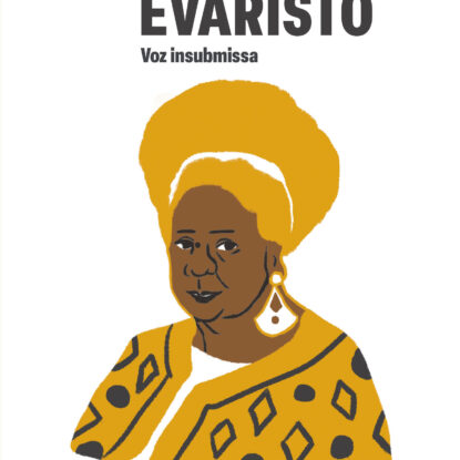 CONCEIÇÃO EVARISTO: VOZ INSUBMISSA