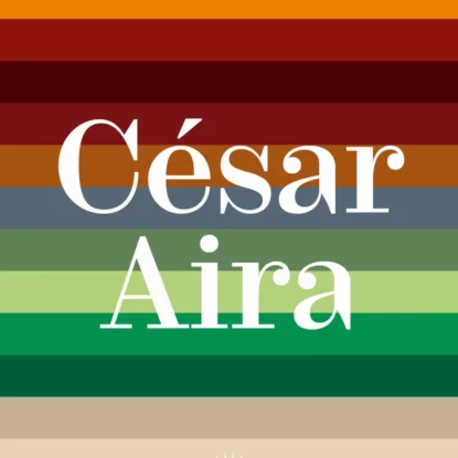 COLEÇÃO CÉSAR AIRA - VOLUME II